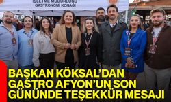 Başkan Köksal’dan Gastro Afyon’un son gününde teşekkür mesajı
