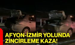Afyon-İzmir yolunda zincirleme kaza!