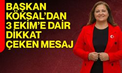 Başkan Köksal’dan 3 Ekim’de dikkat çeken mesaj