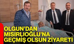 Olgun’dan Mısırlıoğlu’na geçmiş olsun ziyareti