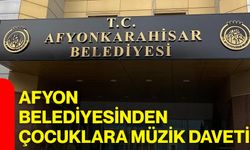 Afyon Belediyesinden çocuklara müzik daveti