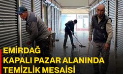 Emirdağ kapalı pazar alanında temizlik mesaisi