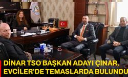 Dinar TSO Başkan Adayı Çınar, Evciler’de temaslarda bulundu