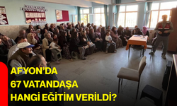 Afyon’da 67 vatandaşa hangi eğitim verildi?