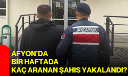 Afyon’da bir haftada kaç aranan şahıs yakalandı?