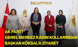 AK Parti Genel Merkez Kadın Kollarından Başkan Köksal’a ziyaret