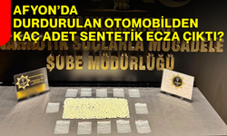 Afyon’da durdurulan otomobilden kaç adet sentetik ecza çıktı?