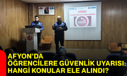Afyon’da öğrencilere güvenlik uyarısı: Hangi konular ele alındı?