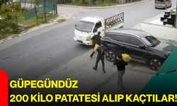 Güpegündüz 200 kilo patatesi alıp kaçtılar!