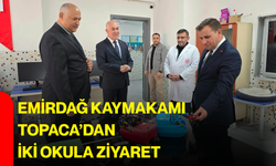 Emirdağ Kaymakamı Topaca’dan iki okula ziyaret
