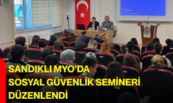 Sandıklı MYO’da sosyal güvenlik semineri düzenlendi