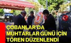 Çobanlar’da Muhtarlar Günü için tören düzenlendi