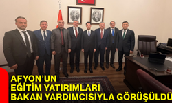 Afyon’un eğitim yatırımları bakan yardımcısıyla görüşüldü