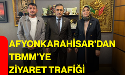 Afyonkarahisar’dan TBMM’ye ziyaret trafiği