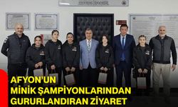 Afyon’un minik şampiyonlarından gururlandıran ziyaret