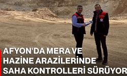 Afyon'da mera ve hazine arazilerinde saha kontrolleri sürüyor
