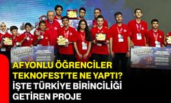 Afyonlu öğrenciler TEKNOFEST’te ne yaptı? İşte Türkiye birinciliği getiren proje