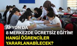 Afyon’da 8 merkezde ücretsiz eğitim! Hangi öğrenciler yararlanabilecek?