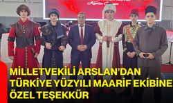Milletvekili Arslan’dan Türkiye Yüzyılı Maarif ekibine özel teşekkür