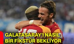 Galatasaray’ı nasıl bir fikstür bekliyor?