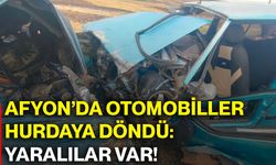 Afyon’da otomobiller hurdaya döndü: Yaralılar var!