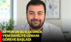 Afyon'un bu ilçesinde yeni dahiliye uzmanı göreve başladı