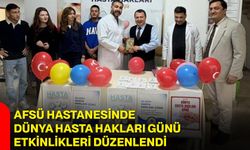 AFSÜ Hastanesinde Dünya Hasta Hakları Günü etkinlikleri düzenlendi