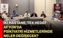 İki hastane, tek hedef: Afyon’da psikiyatri hizmetlerinde neler değişecek?