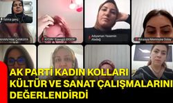 AK Parti Kadın Kolları kültür ve sanat çalışmalarını değerlendirdi