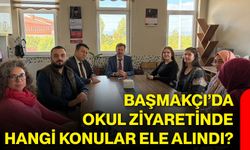 Başmakçı’da okul ziyaretinde hangi konular ele alındı?