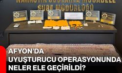 Afyon’da uyuşturucu operasyonunda neler ele geçirildi?