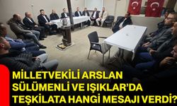 Milletvekili Arslan, Sülümenli ve Işıklar’da teşkilata hangi mesajı verdi?