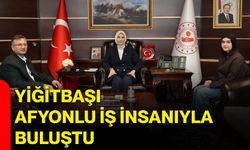 Yiğitbaşı, Afyonlu iş insanıyla buluştu