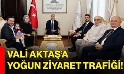 Vali Aktaş’a yoğun ziyaret trafiği!
