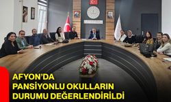 Afyon’da pansiyonlu okulların durumu değerlendirildi