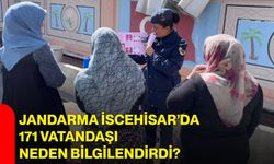 Jandarma İscehisar’da 171 vatandaşı neden bilgilendirdi?