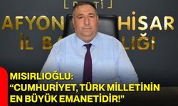Mısırlıoğlu: “Cumhuriyet, Türk milletinin en büyük emanetidir!”