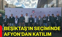 Beşiktaş’ın seçiminde Afyon’dan katılım