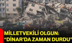 Milletvekili Olgun: “Dinar’da zaman durdu”
