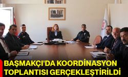 Başmakçı'da koordinasyon toplantısı gerçekleştirildi