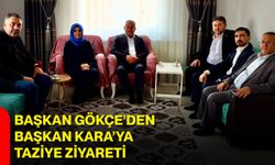 Başkan Gökçe’den Başkan Kara’ya taziye ziyareti