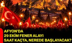 Afyon’da 29 Ekim fener alayı saat kaçta, nerede başlayacak?