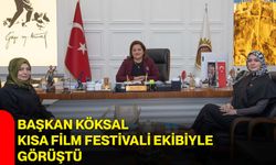 Başkan Köksal, Kısa Film Festivali ekibiyle görüştü