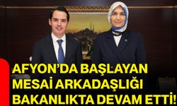 Afyon’da başlayan mesai arkadaşlığı Bakanlıkta devam etti!