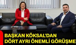Başkan Köksal’dan dört ayrı önemli görüşme