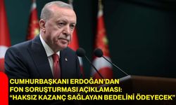 Cumhurbaşkanı Erdoğan’dan fon soruşturması açıklaması: “Haksız kazanç sağlayan bedelini ödeyecek”