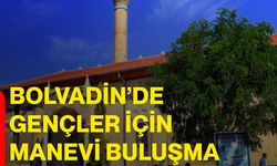 Bolvadin’de gençler için manevi buluşma