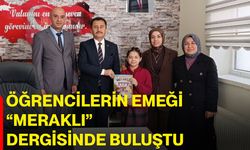 Öğrencilerin emeği “Meraklı” dergisinde buluştu