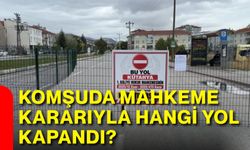 Komşuda mahkeme kararıyla hangi yol kapandı?