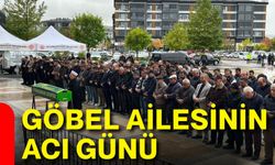 Göbel ailesinin acı günü